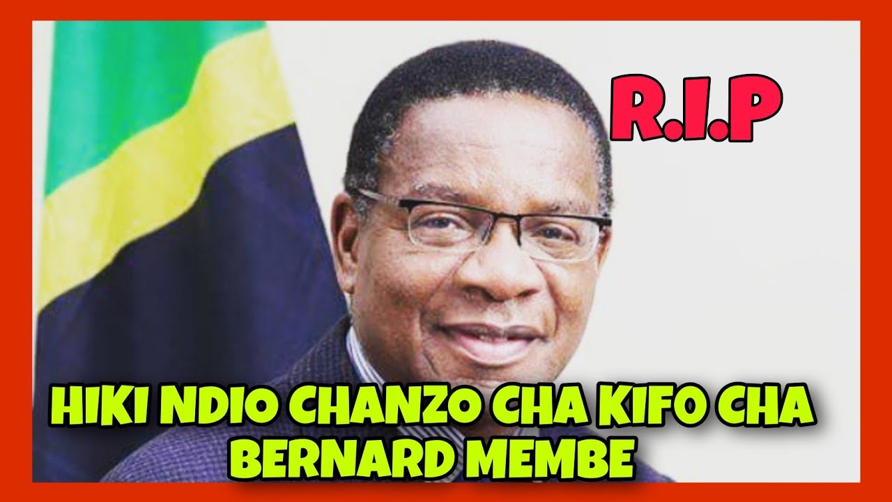 HIKI NDIO CHANZO CHA KIF0 CHA MR BERNARD MEMBE... - YouTube