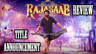 The Rajasaab - Title Announcement Video Review | Prabhas | Maruthi | Thaman S | People Media Factory