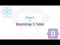 How to add a Bootstrap 5 Table component to a React application.