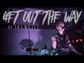 Get Out The Way - The Wolfe (Mother Mother Band Cover)