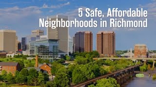 5 Safe, Affordable Neighborhoods in Richmond, VA