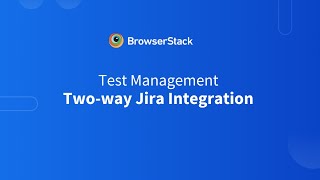 BrowserStack Test Management Jira Integration