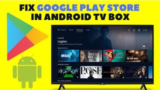 How to fix Play store not opening in Android TV (Box), simple & working