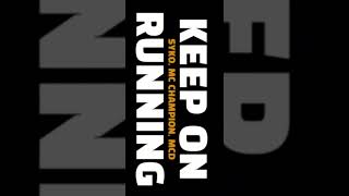 Keep on running- Syko, mcMcD, mc campion