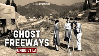 The Forgotten Freeways of Los Angeles