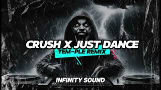 Crush X Just Dance TEM-PLE REMIX