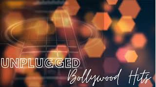 25 Unplugged Bollywood Songs in 6 mins