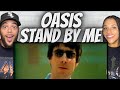 WHOA!| FIRST TIME HEARING Oasis -  Stand By Me REACTION