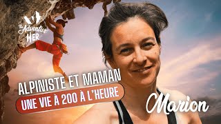 Episode 10 : Marion - Escalade, Alpinisme et vie de Maman