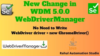 🔥 WebDriverManager 5.0.0 Update | No Need for ChromeDriver Setup | Selenium WebDriver Tutorial🔥