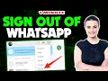 How to sign out of whatsapp 2024 (Quick & Easy)