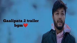 Gaalipata 2 movie trailer emotional bgm💖#goldenstarganesh #gaalipata2 #gaalipatatrailer #diganth