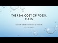 The Real Cost of Fossil Fuels Overview