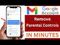 How To Remove Parental Control On Google Account | Unsupervise a Google Account