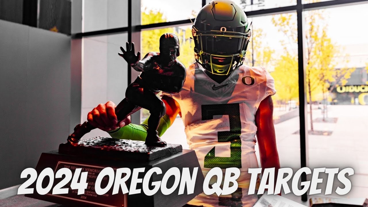 Who Are Oregon Football's Top Quarterback Targets In The 2024 ...