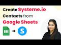 How to Create Systeme.io Contacts from Google Sheets