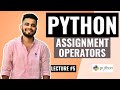 PYTHON Assignment Operators | Lecture #5 | Python Tutorial for beginners