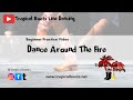 Beginner Line Dance - Practice Video - Dance Around The Fire