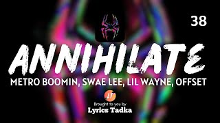 Metro Boomin - Annihilate (Lyrics) ft. Swae Lee, Lil Wayne, Offset