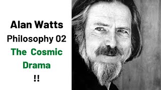 Alan Watts Philosophy - The Cosmic Drama