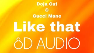 Doja Cat - Like That ft. Gucci Mane ( 8D AUDIO )