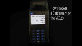 VX520- How to Process a Settlement