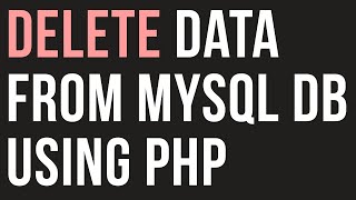 How to Delete Data from Database in PHP