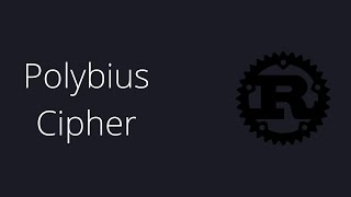 Polybius Cipher - Rust