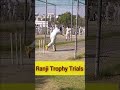 Ranji Trophy Trials 2023-24 ❤🏏💥 #cricket #crickettrials