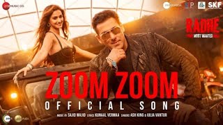 Zoom Zoom | Radhe - Your Most Wanted Bhai|Salman Khan,Disha Patani|Ash, Iulia V|Sajid Wajid|Kunaal
