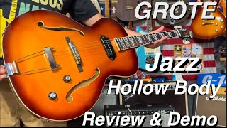 GROTE Jazz Hollow Body P90 Review \u0026 Demo