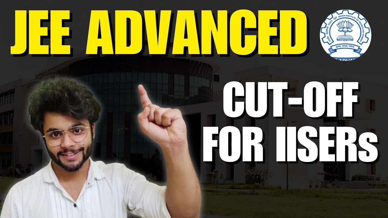 JEE Advanced Cutoff For IISER Admission - IAT 2023 - YouTube