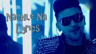 Guru Randhawa: Nachle Na Lyrics Video | DIL JUUNGLEE | Neeti M | Taapsee P Saqib Saleem
