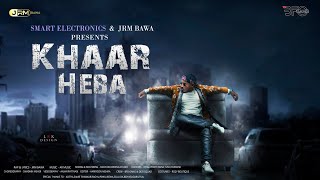 KHAAR HEBA || JRM BAWA || OFFICIAL RAP SONG || SAMBALPURI HIPHOP || 2022