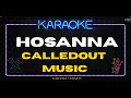 CalledOut Music - Hosanna (KARAOKE VERSION)