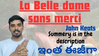 #labelledamesansmerci la Belle dame sans merci summery explanation in Telugu