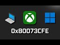 Xbox App Not Installing Error Code 0x80073CFE On Microsoft Store In Windows 11/10 PC FIX