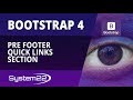 Bootstrap 4 Basics Pre Footer Quick Links Section