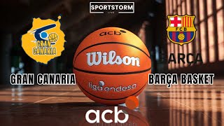 🔴LIVE: Gran Canaria vs Barça Basket Live Scores - Liga ACB Round 16