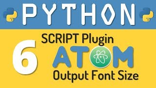 Python tutorial 6: Customize the Output console of Script Plugin in Atom Editor by Manish Sharma