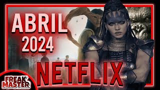 Estrenos Netflix ABRIL 2024 | Series y Películas | FreakMaster
