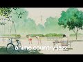 𝐏𝐥𝐚𝐲𝐥𝐢𝐬𝐭 🍀 anime country jazz Style mix 🌿🥰