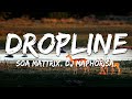 Soa Mattrix, DJ Maphorisa - Dropline