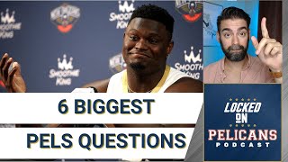 6 biggest questions for New Orleans Pelicans Media Day and Zion Williamson | Pelicans Podcast