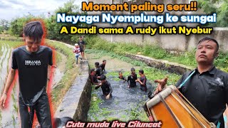 Moment Paling Seru ‼️ Nayaga Nyemplung ke sungai A Dandi Sama A Rudy Ikut Nyebur Cuta muda Ciluncat