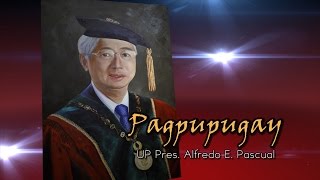 Pagpupugay: A Tribute to UP President Alfredo E. Pascual