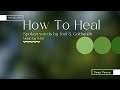 How To Heal - Joel S. Goldsmith Speaks