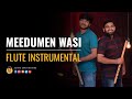 Meedumen Wasi | මීදුමෙන් වැසී | Flute Instrumental By Asitha Senavirathne Ft Kasun Wijesekara