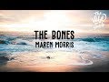 Download Maren Morris The Bones Lyric mp3