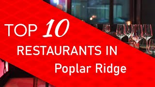 Top 10 best Restaurants in Poplar Ridge, New York